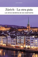 Zúrich - La otra guía (Spanish Edition) 2387151305 Book Cover