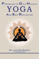 Psychology of Daily Holistic Yoga and Self Realization 0692181881 Book Cover