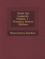 Studi Sul Leopardi; Volume 1 1019051809 Book Cover