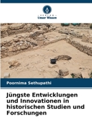 Jüngste Entwicklungen und Innovationen in historischen Studien und Forschungen 6205950154 Book Cover