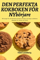 DEN PERFEKTA KOKBOKEN FÖR NYbörjare 1837625328 Book Cover