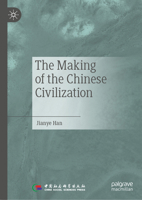 The Making of the Chinese Civilization 9819942128 Book Cover