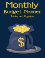 Monthly Budget Planner: Budget Planning, Financial Planning Journal, Monthly Expense Tracker and Organizer (Bill Tracker, Expense Tracker, Home Budget book) (budget workbook) 1691346195 Book Cover