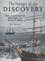 The Voyages of the "Discovery": Illustrated History of Scott's Ship 1861781490 Book Cover