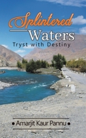 Splintered Waters: Tryst with Destiny 1647501504 Book Cover