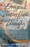 Dragons, Butterflies, and Buddha 1452588880 Book Cover