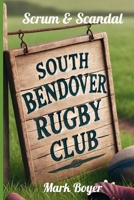 Scrum & Scandal (The South Bendover Chronicles) B0F4KQKT1Y Book Cover