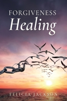 Forgiveness Healing B0H4NT8YD6 Book Cover