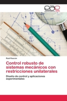 Control robusto de sistemas mecánicos con restricciones unilaterales 3659074403 Book Cover