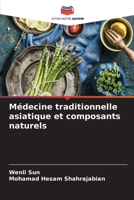 Médecine traditionnelle asiatique et composants naturels (French Edition) 6207980174 Book Cover
