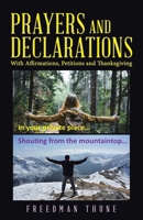 Prayers and Declarations: With Affirmations, Petitions and Thanksgiving B0GY1KWXLV Book Cover