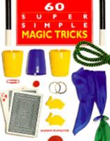 60 Super Simple Magic Tricks 156565384X Book Cover