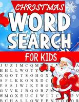 Christmas Word Search For Kids: Christmas Word Search Large Print For Kids: Word Search Puzzle Book For Kids Adults And Seniors: Word Find And Christmas Puzzles Christmas Word Search Puzzle 1726054497 Book Cover