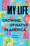 My Life: Growing Up Native in America 1668021706 Book Cover