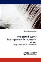 Integrated Water Management in Industrial Sector: Lafarge Cement?Jordan as a Case study 3844326944 Book Cover