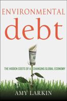 Environmental Debt: The Hidden Costs of a Changing Global Economy 1137279206 Book Cover