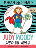 Judy Moody Saves the World! 1536200727 Book Cover