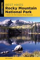 Best Hikes Rocky Mountain National Park: A Guide to the Park's Greatest Hiking Adventures 1493008137 Book Cover