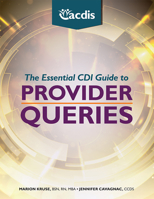 The Essential CDI Guide to Provider Queries 168308084X Book Cover