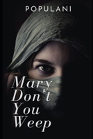 Mary, Don't You Weep B0GX75LV2C Book Cover