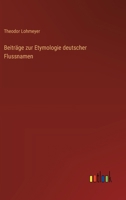 Beiträge zur Etymologie deutscher Flussnamen 1017010196 Book Cover