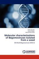 Molecular characterizations of Begomoviruses Isolated from a weed: Old World Begomoviruses 3848499347 Book Cover