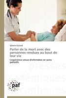 Parler de la Mort Avec Des Personnes Rendues Au Bout de Leur Vie 3841623360 Book Cover