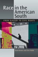 Race in the American South: From Slavery to Civil Rights 0813032032 Book Cover