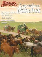 Legendary Ranches: The Horses, History and Traditions of North America's Great Contemporary Ranches (Western Horseman Book) 0911647805 Book Cover