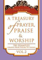 A Treasury of Prayer, Praise & Worship Vol.2 1465389830 Book Cover