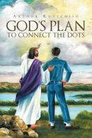 God's Plan to Connect the Dots 1640797734 Book Cover