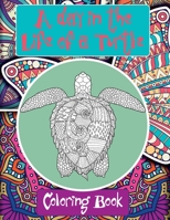 A day in the Life of a Turtle - Coloring Book ?? B088BJYZKK Book Cover