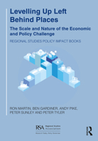Levelling Up Left Behind Places: The Scale and Nature of the Economic and Policy Challenge 1032244305 Book Cover