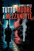 Tutto muore a mezzanotte B0FSYK959J Book Cover