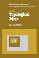 The Foundations of Topological Analysis: A Straightforward Introduction: Book 2 Topological Ideas 0521299306 Book Cover