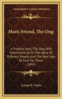 Man's Friend, The Dog 1120641020 Book Cover
