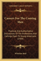 Careers for the Coming Men 1436797616 Book Cover