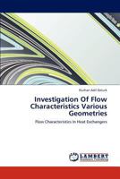 Investigation Of Flow Characteristics Various Geometries: Flow Characteristics In Heat Exchangers 3845405562 Book Cover