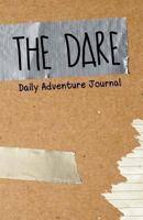 The Dare: A Christian Adventure Journal 1491236906 Book Cover