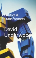Politics & Transformers B0BTFPR2MN Book Cover