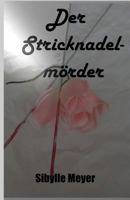 Der Stricknadelmoerder 1493676539 Book Cover