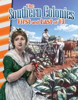 The Southern Colonies: First and Last of 13 1493830775 Book Cover