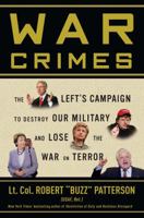 War Crimes: The Left's Campaign to Destroy Our Military and Lose the War on Terror 0307338266 Book Cover