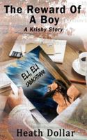 The Reward Of A Boy: A Krishy Story 1985728753 Book Cover