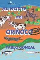 Al Norte del Orinoco B0BSJ9K1C2 Book Cover