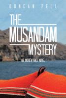 The Musandam Mystery: An Andrew Ball Novel 1524628751 Book Cover