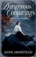 Dangerous Conjurings 1682916731 Book Cover