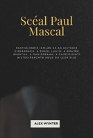 Scéal Paul Mascal: Beathaisnéis iomlán ar an aisteoir Éireannach, a shaol luath, a ghairm bheatha, a chaidreamh, a chreidiúintí aisteoireachta agus go leor eile (Irish Edition) B0DR82CLTD Book Cover