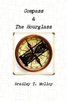 Compass & The Hourglass 1365561852 Book Cover