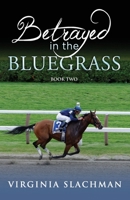 Betrayed in the Bluegrass 1950613909 Book Cover